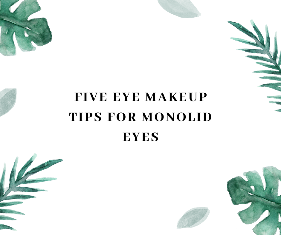 Five Eye Makeup Tips For Monolid Eyes